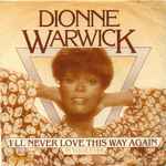 Dionne Warwick I'll Never Love This Way Again