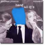Soulwax / Various Hang All DJ's Volume 3