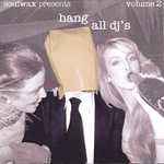 Soulwax / Various Hang All DJ's Volume 2