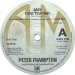 Peter Frampton Baby I Love Your Way / (I'll Give You) Money