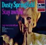 Dusty Springfield Stay Awhile
