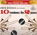 Pete Rugolo Orchestra 10 Trombones Like 2 Pianos