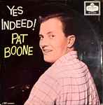 Pat Boone Yes Indeed!