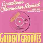 Creedence Clearwater Revival Proud Mary / Up Around The Bend