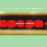 In The Nursery Cause + Effect