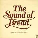 Bread The Sound Of Bread - Their 20 Finest Songs