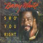 Barry White Sho' You Right