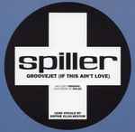 Spiller Groovejet (If This Ain't Love)
