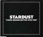 Stardust Music Sounds Better With You