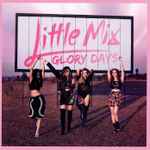 Little Mix Glory Days