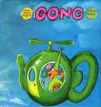 Gong Flying Teapot (Radio Gnome Invisible Part 1)