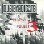 Dub Syndicate Classic Selection Volume 3
