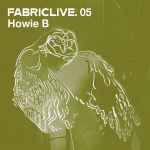 Howie B. / Various FabricLive. 05