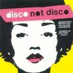 Various Disco Not Disco (Leftfield Disco Classics From The New York Underground)