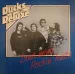 Ducks Deluxe Don't Mind Rockin' Tonite