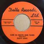 Dusty King Sure As Death And Taxes