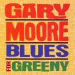 Gary Moore Blues For Greeny
