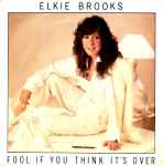 Elkie Brooks Fool If You Think It's Over