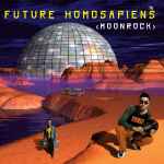 Future Homosapiens Moonrock