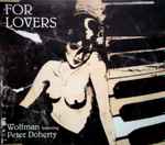 Wolfman Featuring Peter Doherty For Lovers