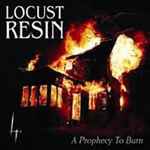 Locust Resin A Prophecy To Burn