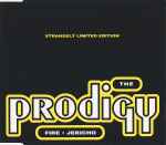 The Prodigy Fire • Jericho (Strangely Limited Edition)