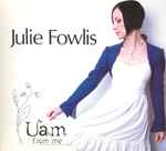 Julie Fowlis Uam (From Me)