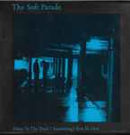 The Electric Soft Parade Silent To The Dark / Something's Got To Give