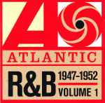 Various Atlantic R&B 1947-1974  -  Volume 1: 1947-1952