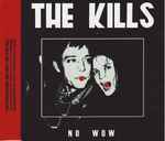 The Kills No Wow