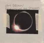 Ian Brown Remixes Of The Spheres Album Sampler