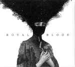 Royal Blood Royal Blood