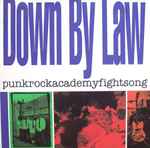 Down By Law Punkrockacademyfightsong