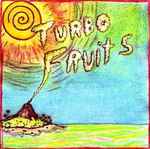 Turbo Fruits Turbo Fruits