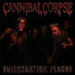 Cannibal Corpse Evisceration Plague