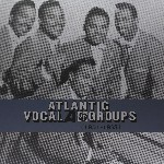 Various Atlantic Vocal Groups (1951-1963)