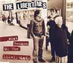 The Libertines What Became Of The Likely Lads