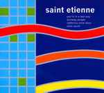 Saint Etienne You're In A Bad Way