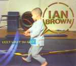 Ian Brown Keep What Ya Got