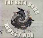 The Beta Band Broke / Won