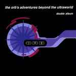 The Orb The Orb's Adventures Beyond The Ultraworld