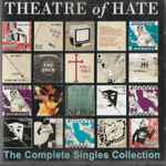 Theatre Of Hate The Complete Singles Collection