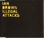 Ian Brown feat. Sinéad O'Connor Illegal Attacks