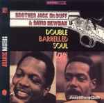 Brother Jack McDuff And David Newman Double Barrelled Soul