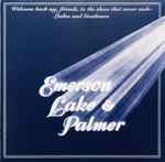 Emerson, Lake & Palmer Welcome Back My Friends, To The Show That Never Ends
