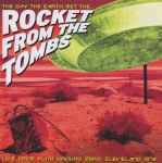 Rocket From The Tombs The Day The Earth Met The... (Live From Punk Ground Zero, Cleveland 1975)