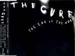 The Cure The End Of The World