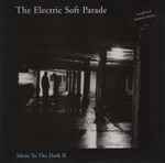 The Electric Soft Parade Silent To The Dark II
