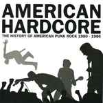 Various American Hardcore: The History Of American Punk Rock 1980-1986