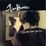 The Von Bondies Tell Me What You See